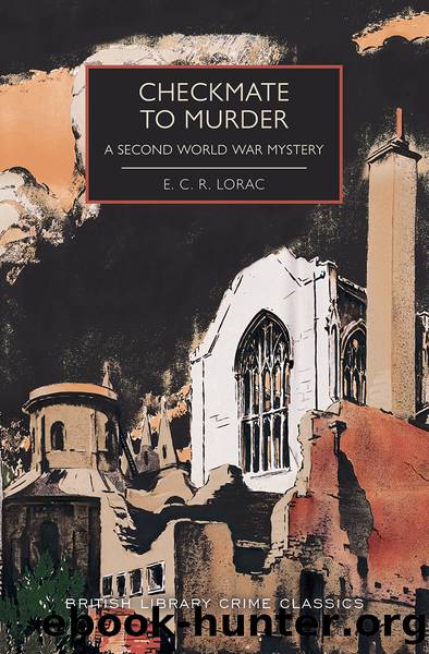 Checkmate to Murder: A Second World War Mystery by E.C.R. Lorac