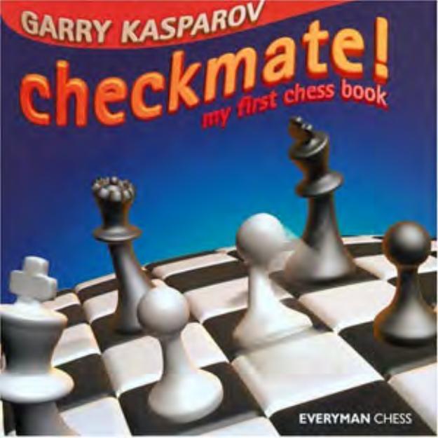 Checkmate!: My First Chess Book by Garry Kasparov