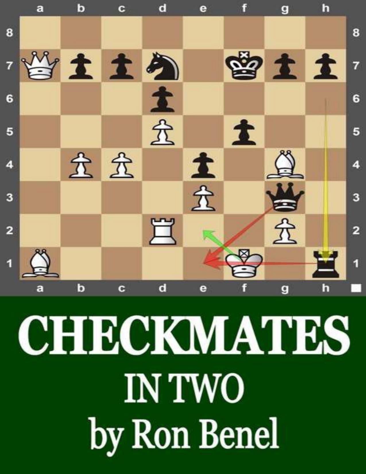 Checkmates in Two (Chess Training Book 2) by Ron Benel