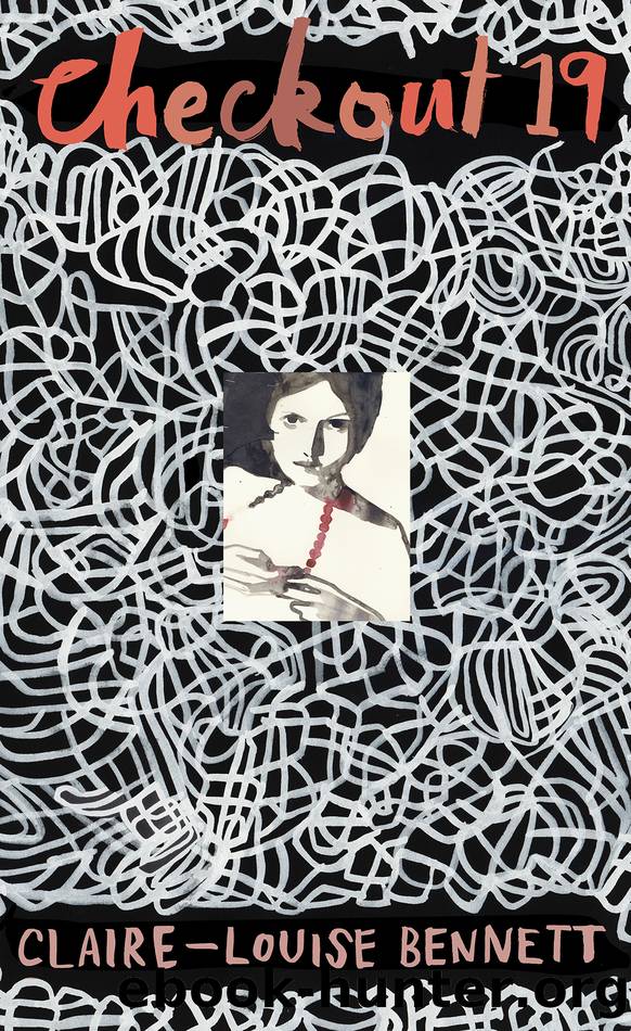 Checkout 19 by Claire-Louise Bennett
