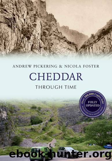Cheddar Through Time by Pickering Andrew & Foster Nicola