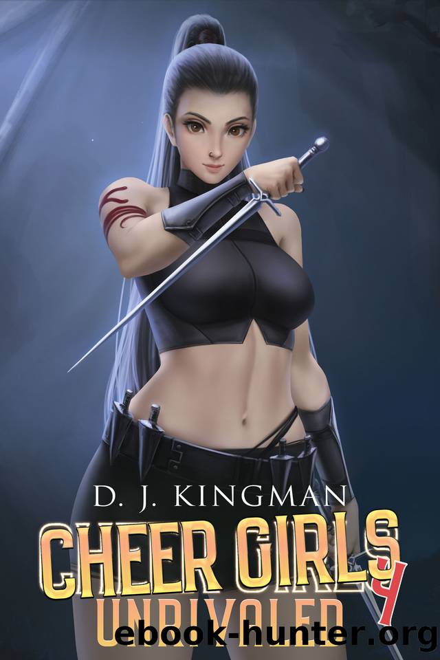 Cheer Girls - UNRIVALED (Cheer Girls: A LitRPG Adventure Series Book 4) by D.J. Kingman