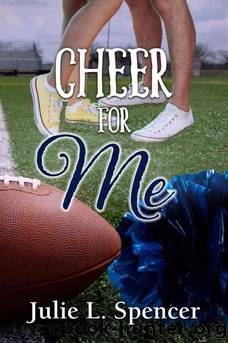 Cheer for Me: All's Fair in Love and Sports Series by Spencer Julie L