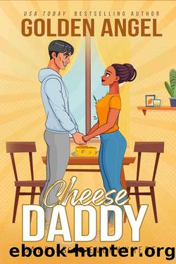 Cheese Daddy (Daddies Everywhere) by Golden Angel