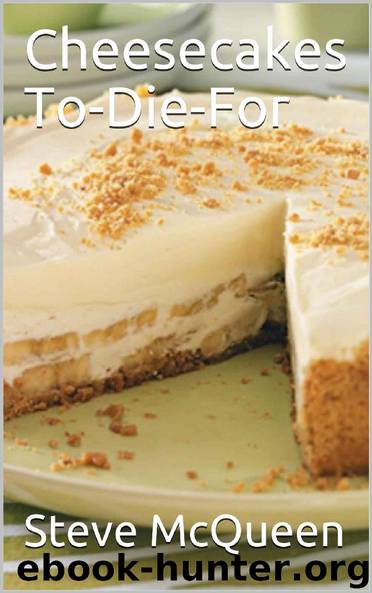Cheesecakes To-Die-For by Steve McQueen