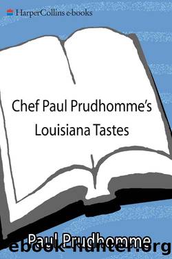 Chef Paul Prudhomme's Louisiana Tastes by Paul Prudhomme