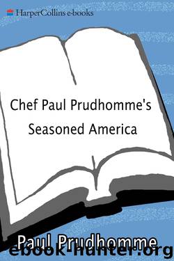 Chef Paul Prudhomme's Seasoned America by Paul Prudhomme