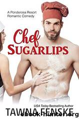 Chef Sugarlips by Tawna Fenske