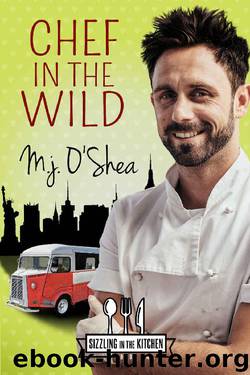 Chef in the Wild (Sizzling in the Kitchen Book 1) by M.J. O'Shea