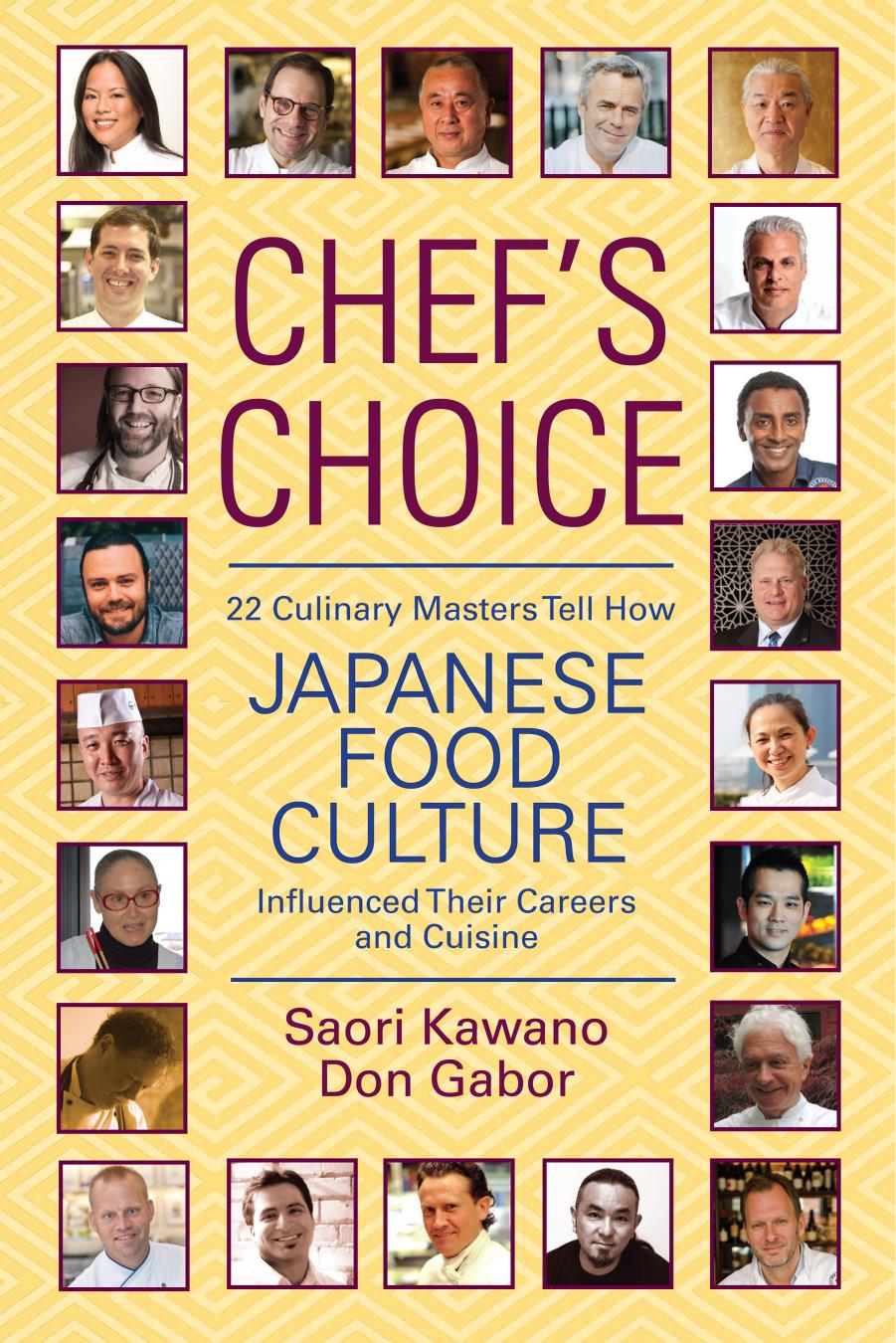 Chef's Choice : 22 Culinary Masters Tell How Japanese Food Culture Influenced Their Careers & Cuisine by unknow