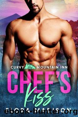 Chef's Kiss (Curvy Mountain Inn Book 6) by Flora Madison