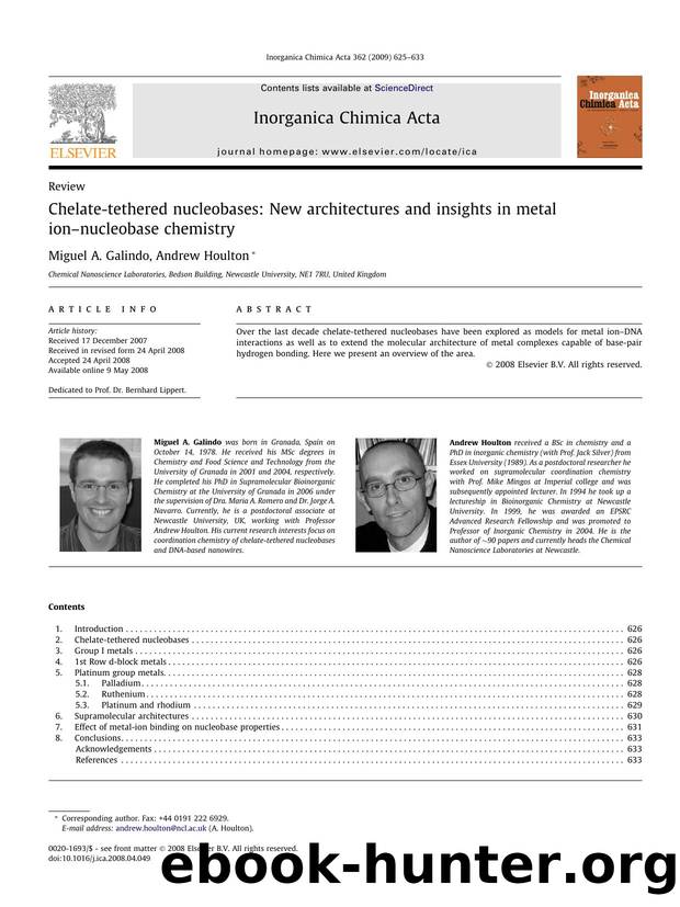 Chelate-tethered nucleobases: New architectures and insights in metal ionânucleobase chemistry by Miguel A. Galindo; Andrew Houlton