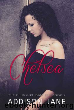 Chelsea (The Club Girl Diaries Book 2) by Jane Addison