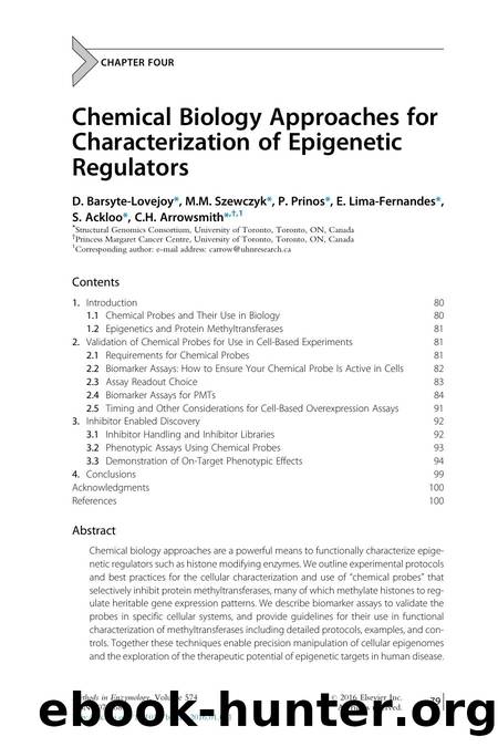 Chemical Biology Approaches for Characterization of Epigenetic Regulators by D. Barsyte-Lovejoy & M.M. Szewczyk & P. Prinos & E. Lima-Fernandes & S. Ackloo & C.H. Arrowsmith