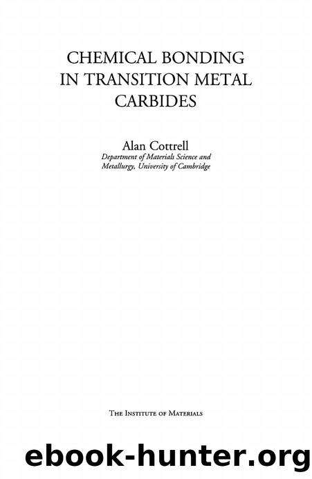 Chemical Bonding in Transition Metal Carbides by Alan Cottrell