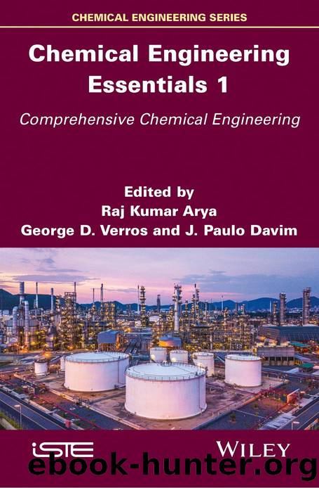 Chemical Engineering Essentials 1 by Raj Kumar Arya & George D. Verros & J. Paulo Davim