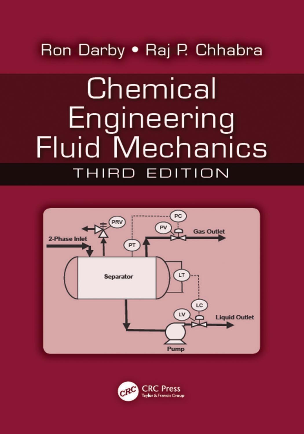 Chemical Engineering Fluid Mechanics, Third Edition by Ron Darby Raj P. Chhabra