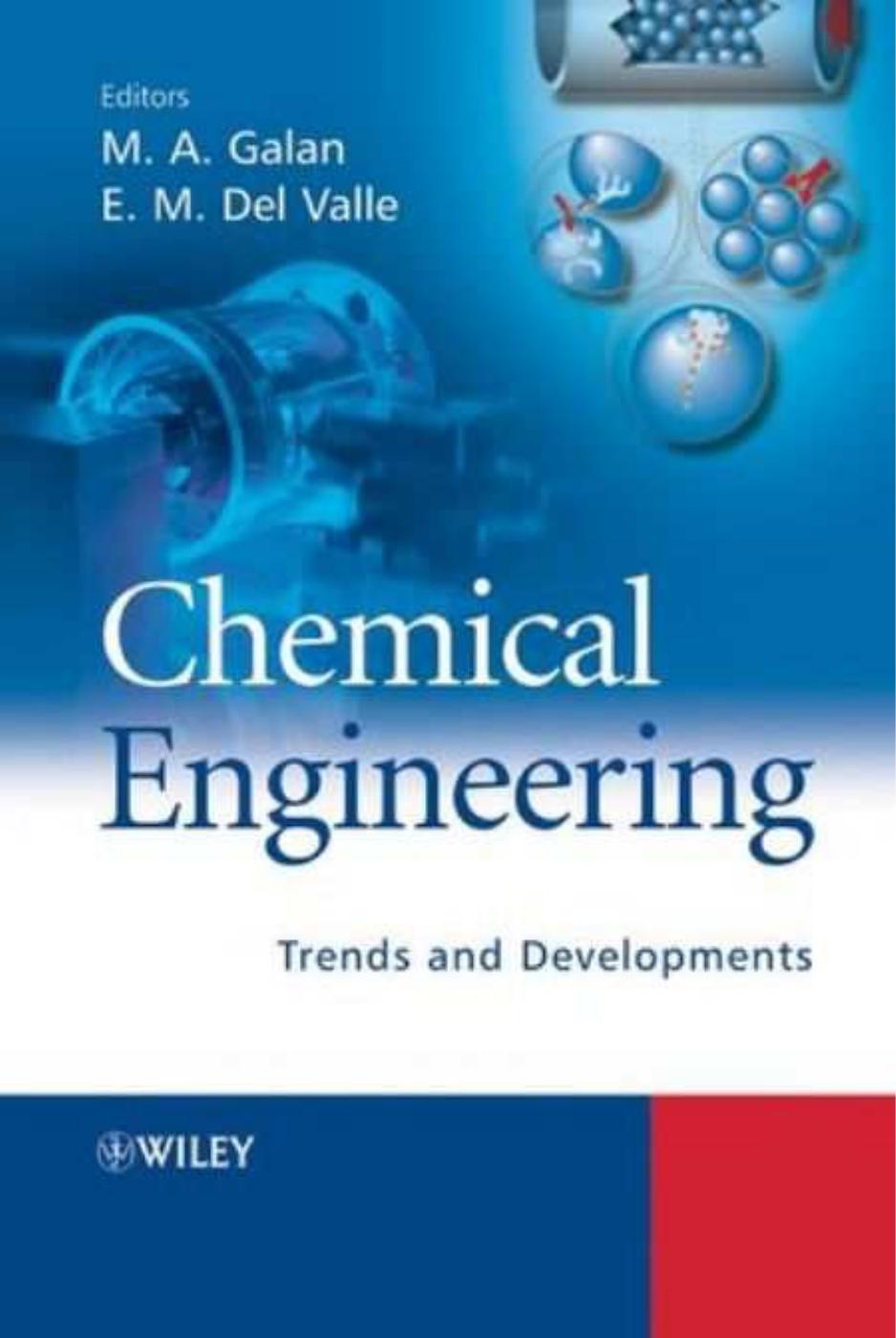 Chemical Engineering: Trends and Developments by Miguel A. Galan Eva Martin del Valle