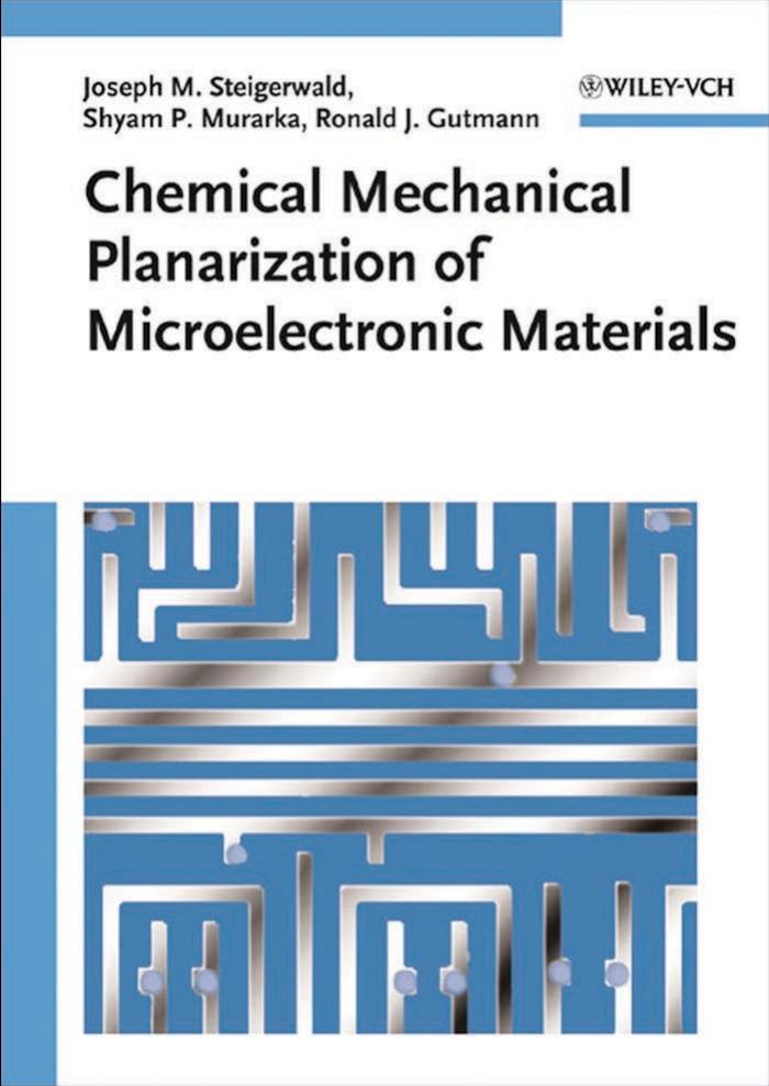 Chemical Mechanical Planarization of Microelectronic Materials by Joseph M. Steigerwald Shyam P. Murarka Ronald J. Gutmann