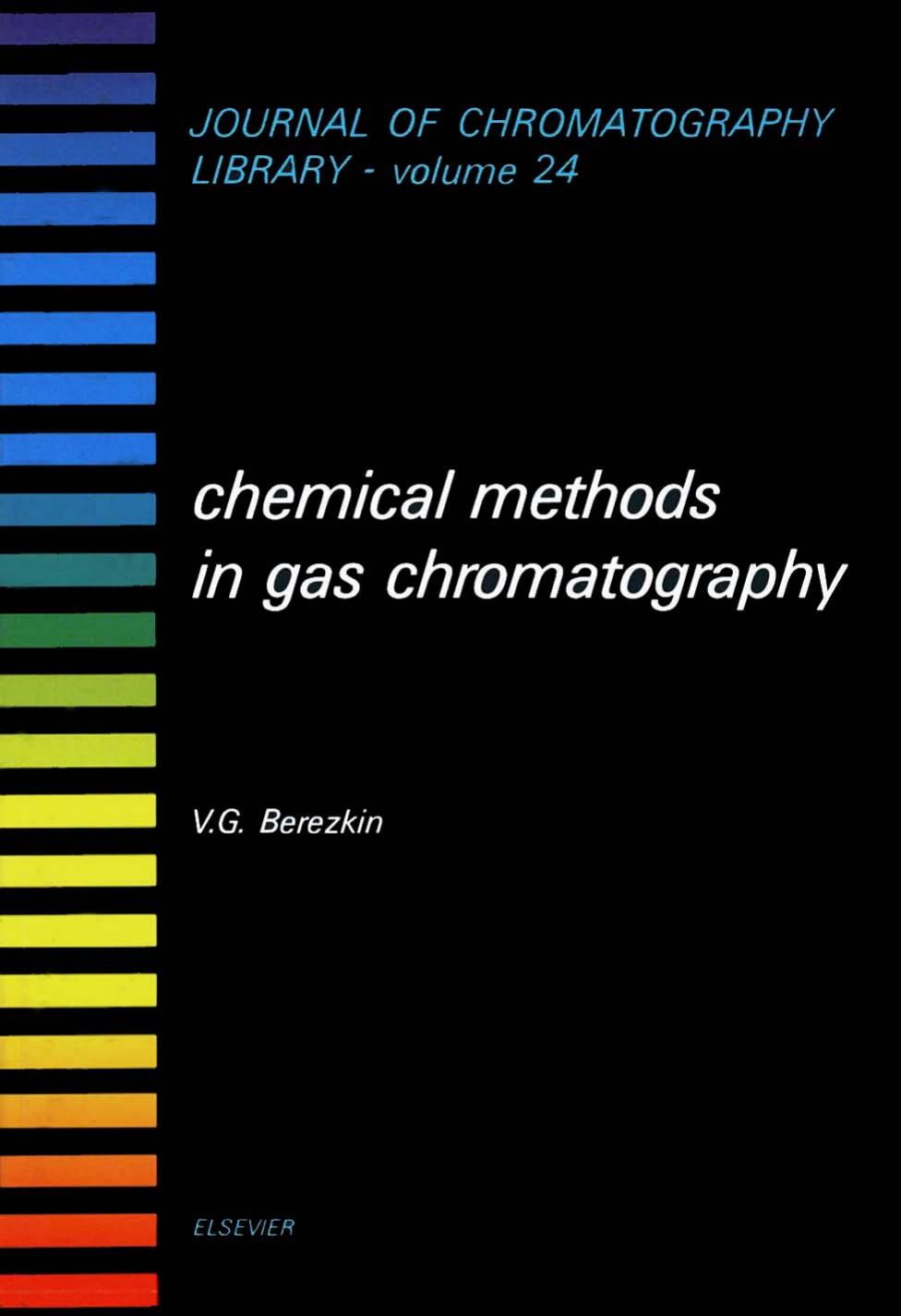 Chemical Methods in Gas Chromatography by Berezkin V. G