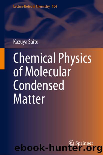 Chemical Physics of Molecular Condensed Matter by Kazuya Saito