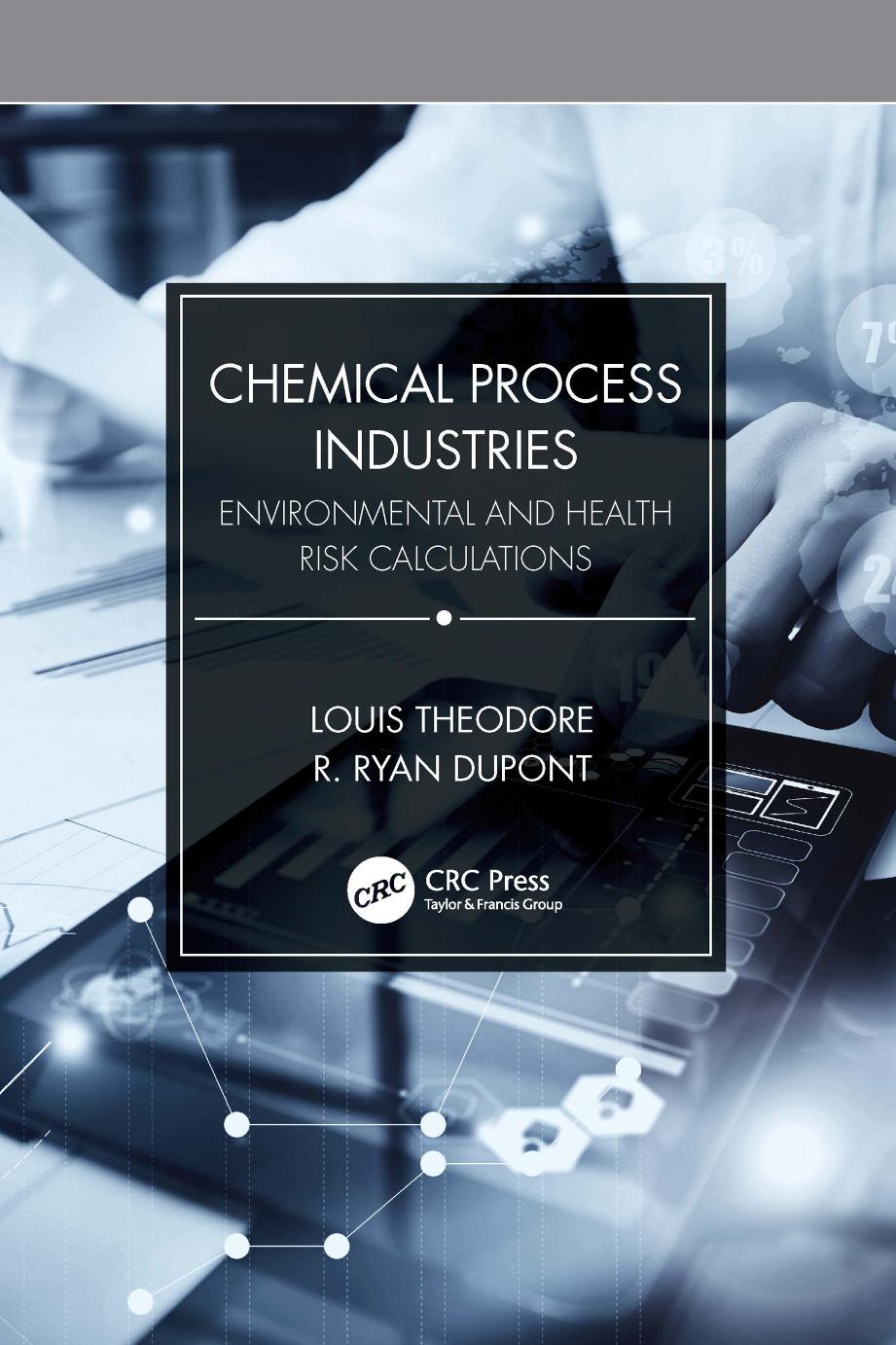 Chemical Process Industries: Environmental and Health Risk Calculations by Louis Theodore R. Ryan Dupont