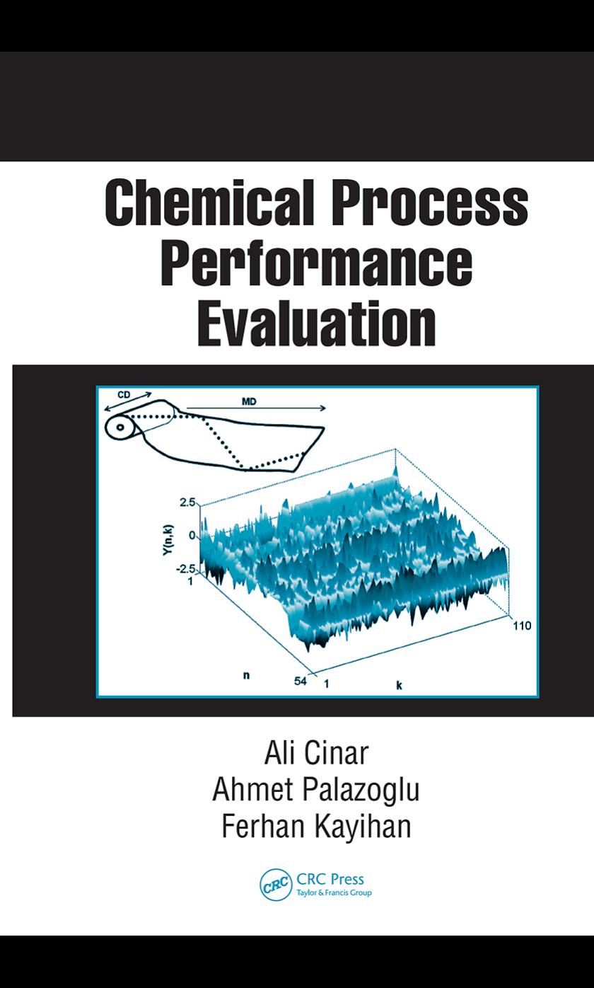 Chemical Process Performance Evaluation by Ali Cinar Ahmet Palazoglu Ferhan Kayihan