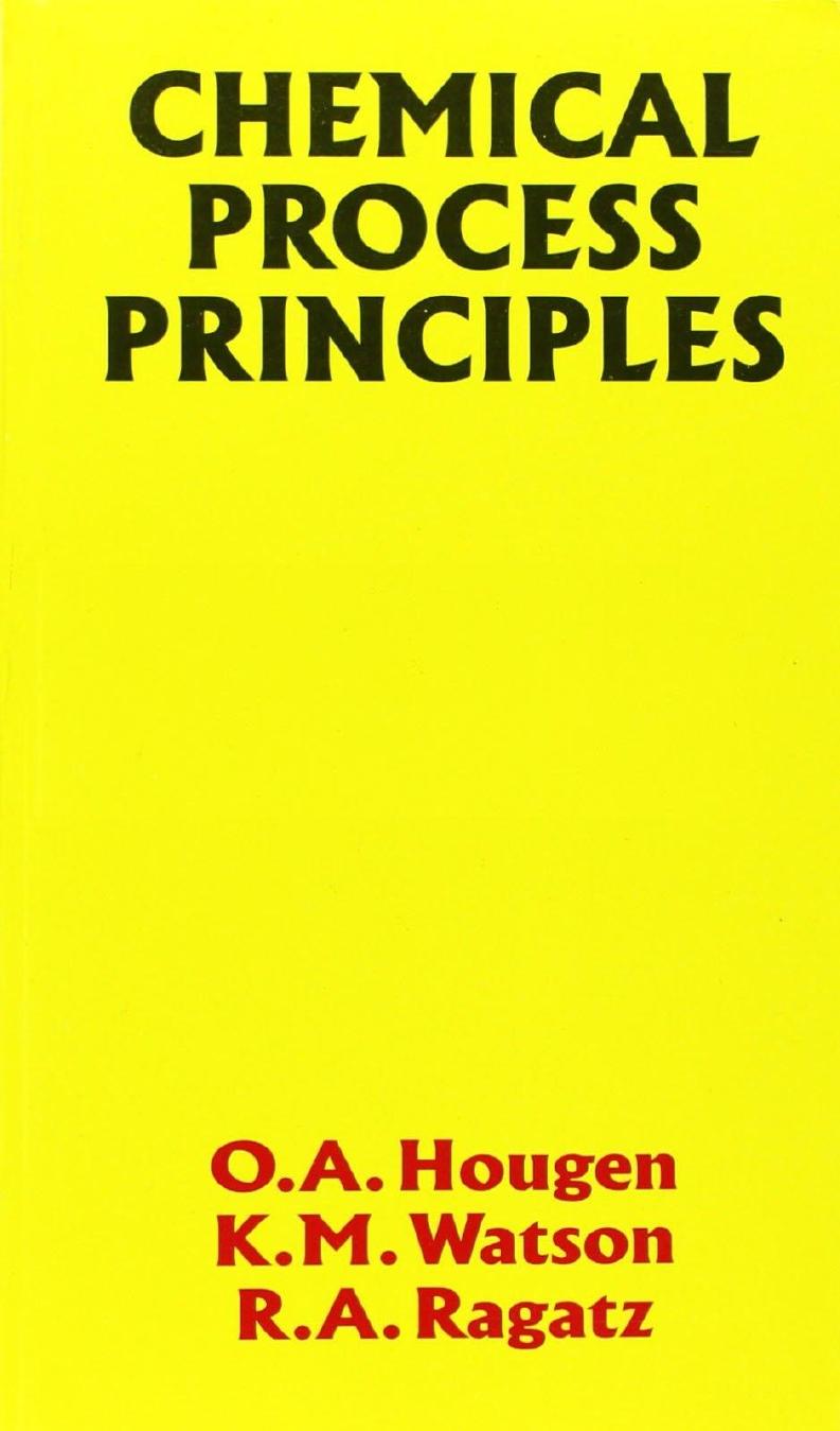 Chemical Process Principles by Hougen O.A. Watson K.M. Ragatz R.A
