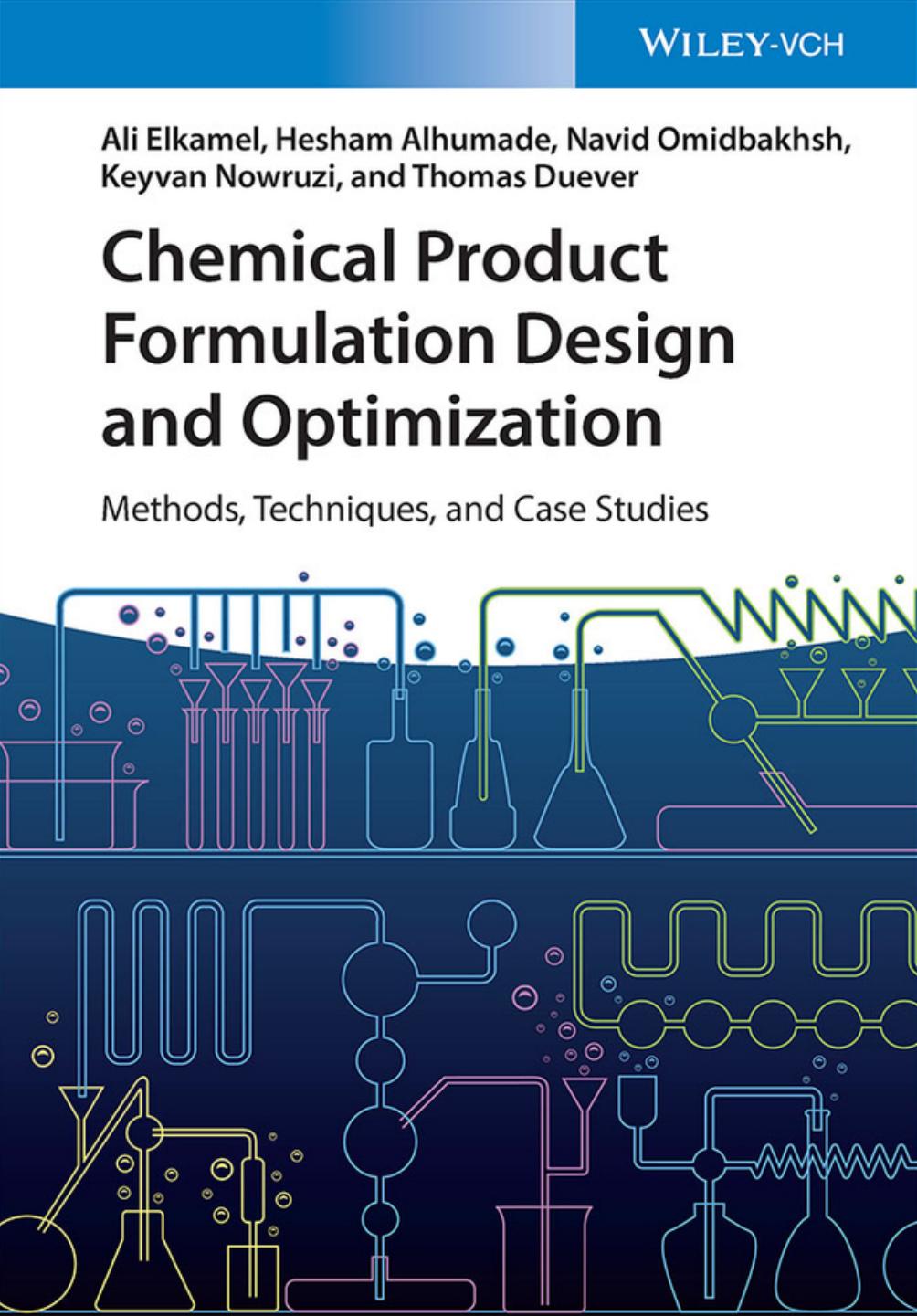 Chemical Product Formulation Design and Optimization by Ali Elkamel
