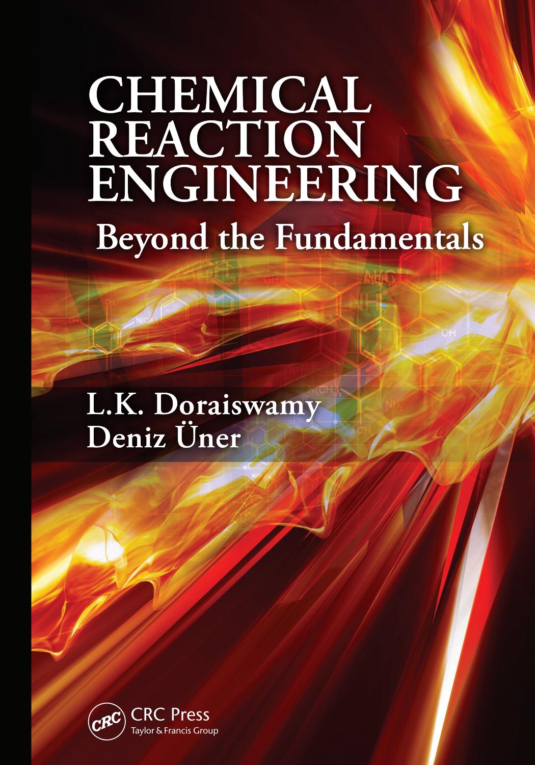 Chemical Reaction Engineering: Beyond the Fundamentals by Unknow