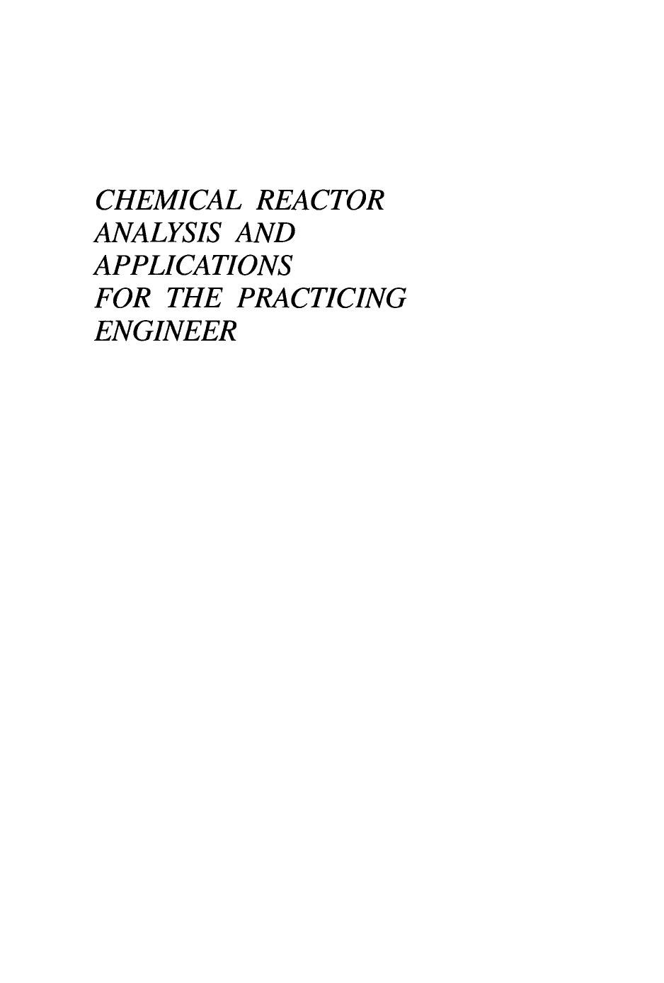 Chemical Reactor Analysis and Applications for the Practicing Engineer by Louis Theodore(auth.)