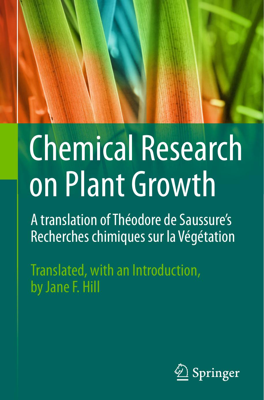 Chemical Research on Plant Growth: A translation of Theodore de Saussure's Recherches chimiques sur la Vegetation by Théodore de Saussure (auth.)