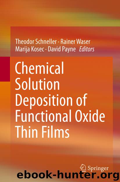 Chemical Solution Deposition of Functional Oxide Thin Films by Theodor Schneller Rainer Waser Marija Kosec & David Payne