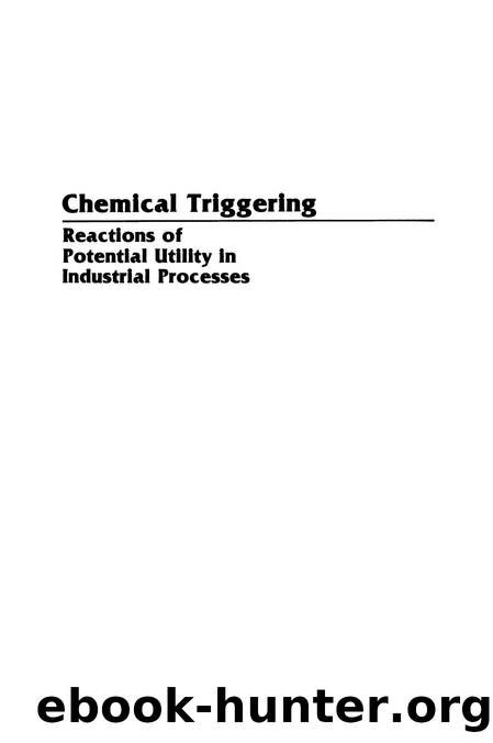 Chemical Triggering by Reactions of Potential Utility In Industrial Processes (1987)