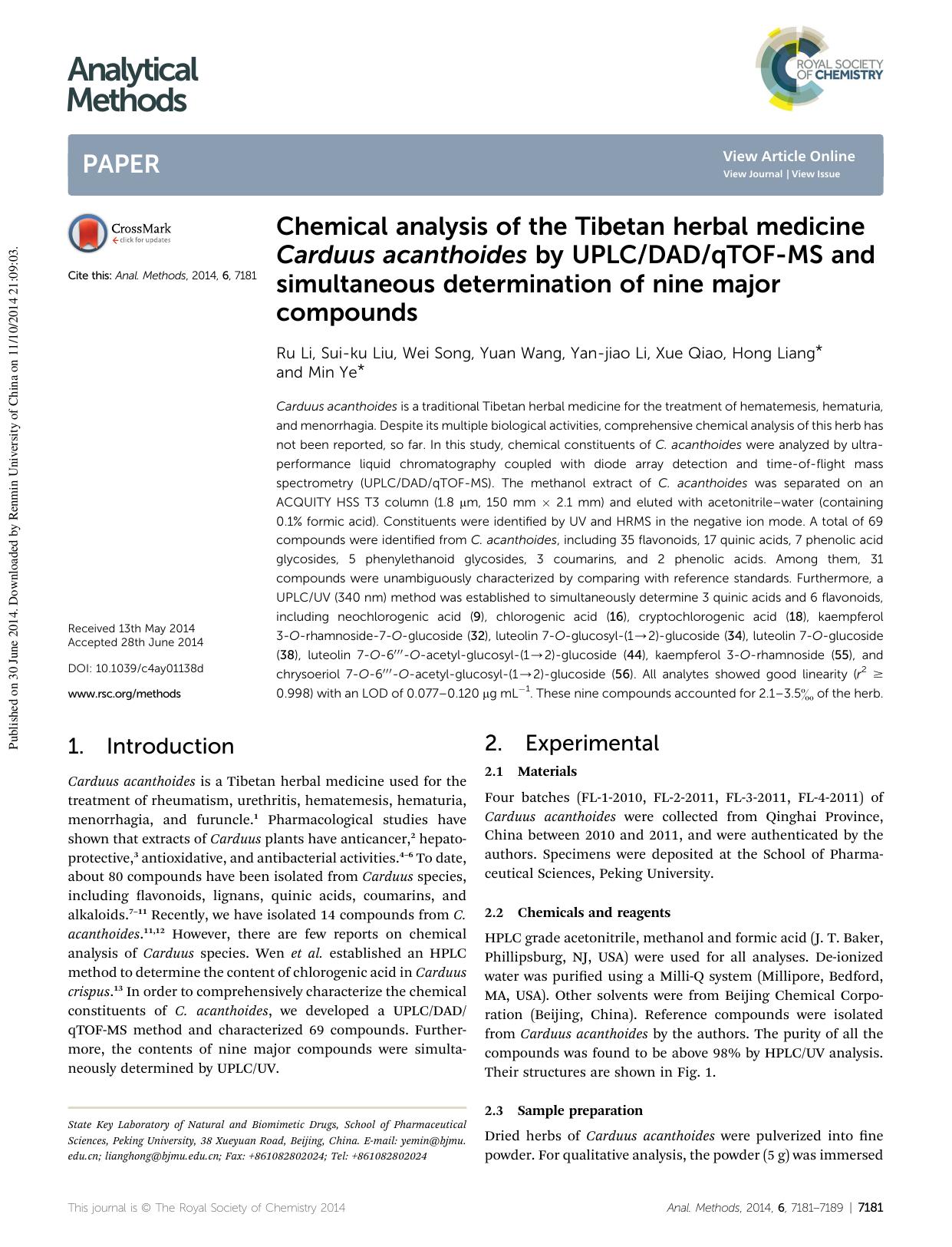 Chemical analysis of the Tibetan herbal medicine Carduus acanthoides by UPLCDADqTOF-MS and simultaneous determination of nine major compounds by Ru Li & Sui-ku Liu & Wei Song & Yuan Wang & Yan-jiao Li & Xue Qiao & Hong Liang & Min Ye