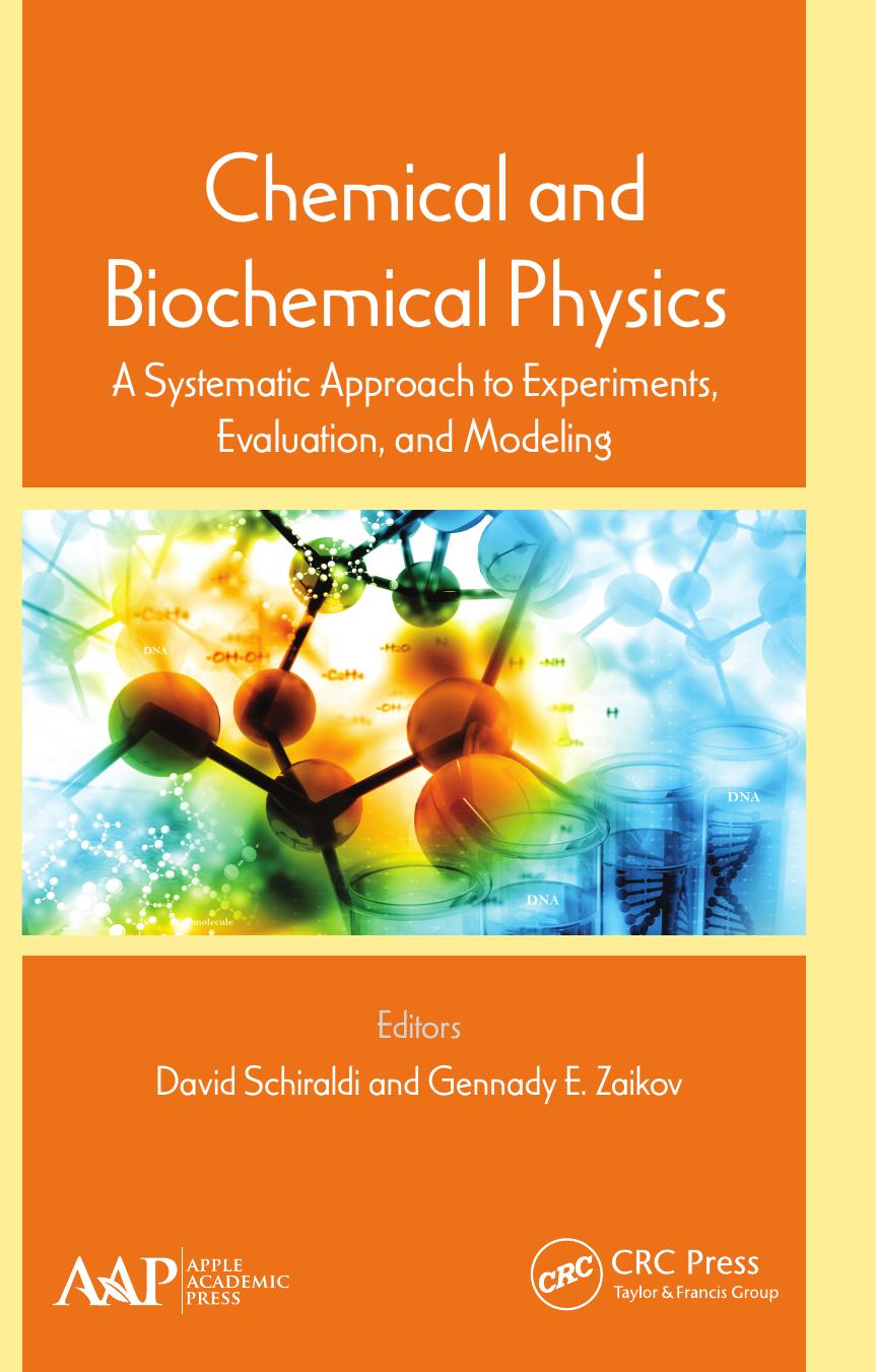 Chemical and Biochemical Physics: A Systematic Approach to Experiments, Evaluation, and Modeling by David Schiraldi and Gennady E. Zaikov
