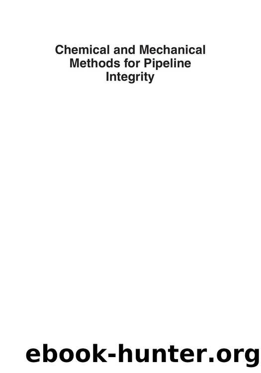 Chemical and Mechanical Methods of Pipeline Integrity by Wayne W. Frenier