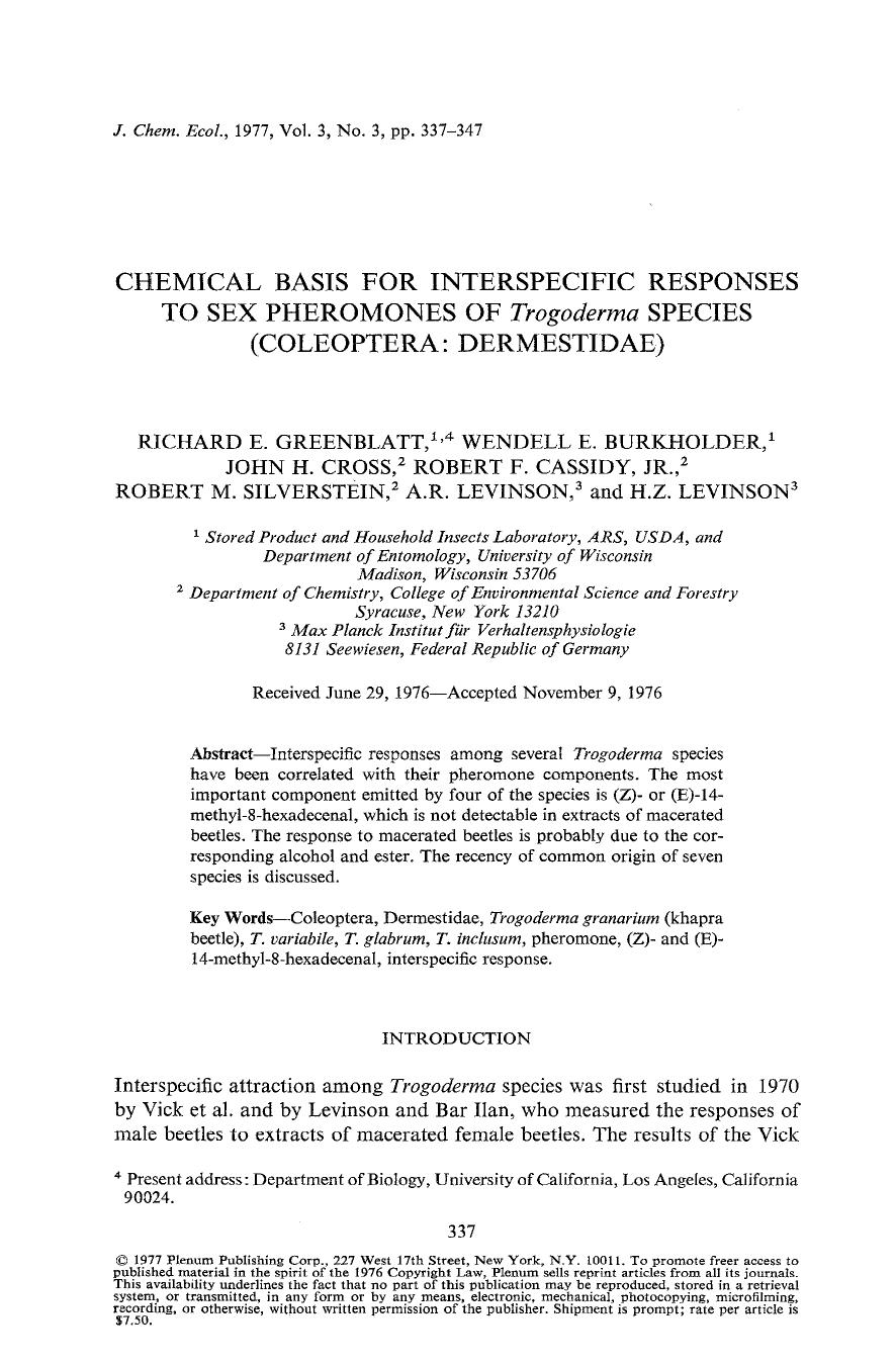 Chemical basis for interspecific responses to sex pheromones of <Emphasis Type="Italic">Trogoderma <Emphasis> species (Coleoptera: Dermestidae) by Unknown