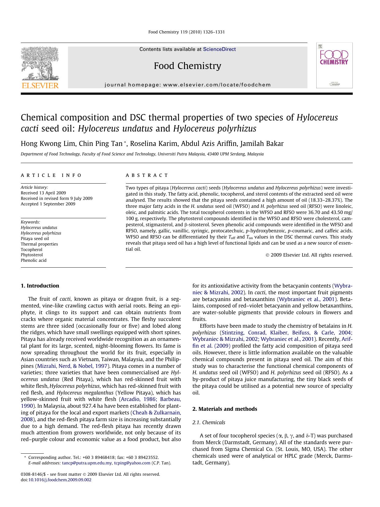 Chemical composition and DSC thermal properties of two species of Hylocereus cacti seed oil: Hylocereus undatus and Hylocereus polyrhizus by Hong Kwong Lim; Chin Ping Tan; Roselina Karim; Abdul Azis Ariffin; Jamilah Bakar