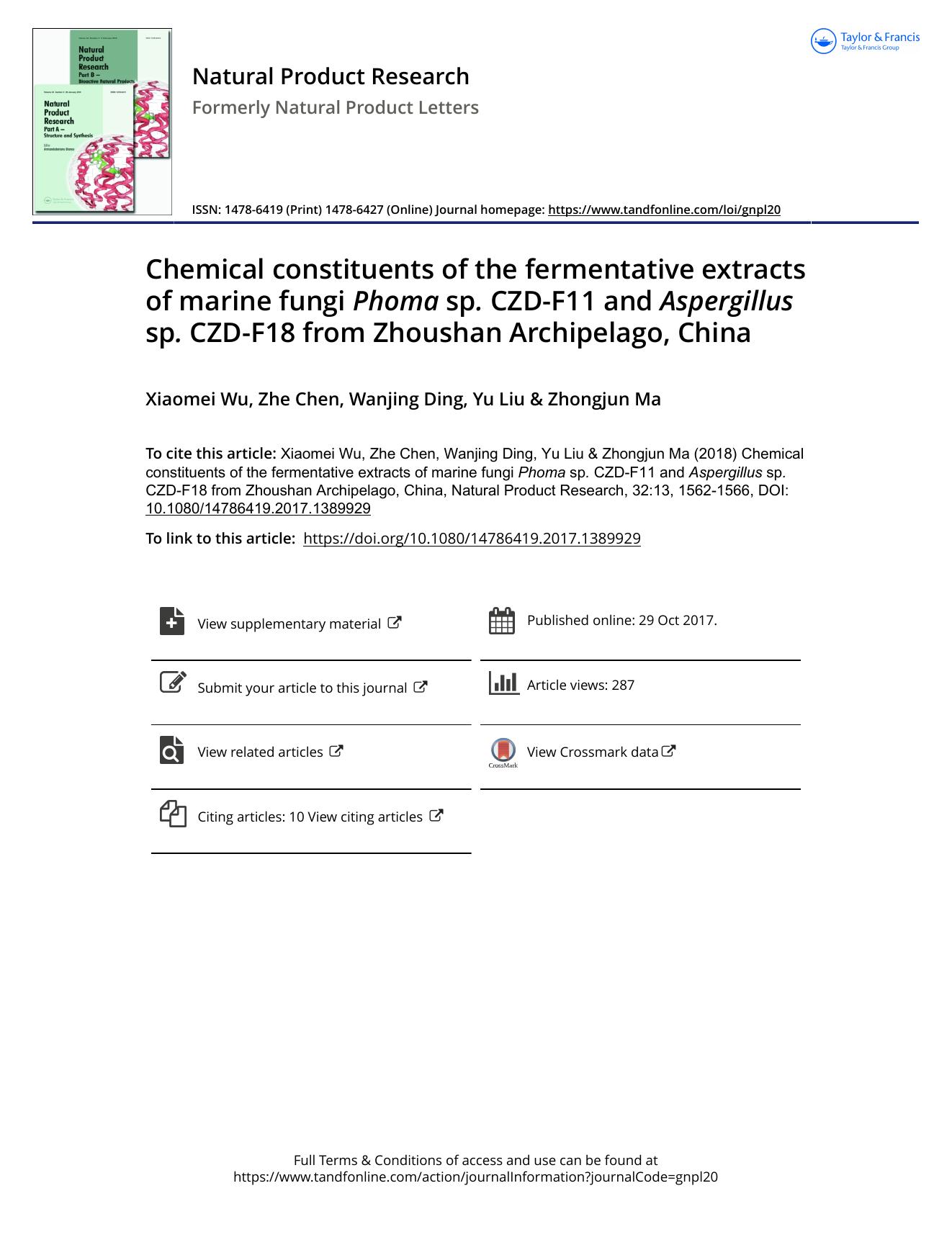 Chemical constituents of the fermentative extracts of marine fungi Phoma sp. CZD-F11 and Aspergillus sp. CZD-F18 from Zhoushan Archipelago, China by Xiaomei Wu & Zhe Chen & Wanjing Ding & Yu Liu & Zhongjun Ma