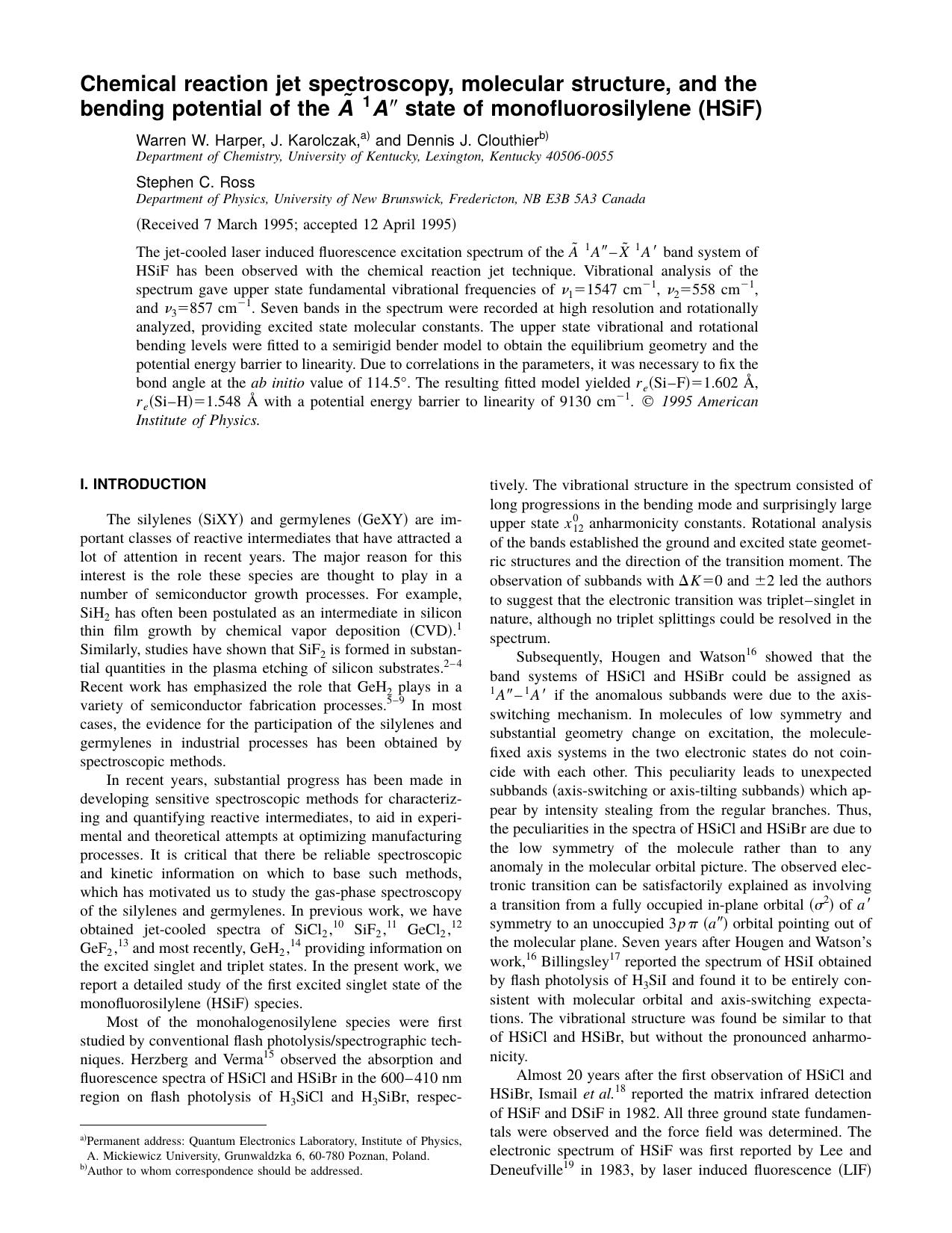 Chemical reaction jet spectroscopy, molecular structure, and the bending potential of the A1 A9 state of monofluorosilylene [HSiF] by Warren W. Harper J. Karolczak & Dennis J. Clouthier Stephen C. Ross