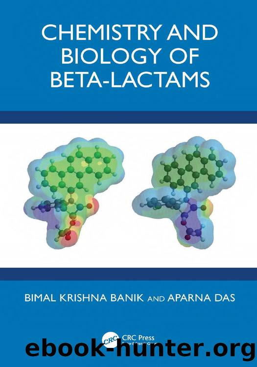 Chemistry and Biology of Beta-Lactams by Bimal Krishna Banik and Aparna Das