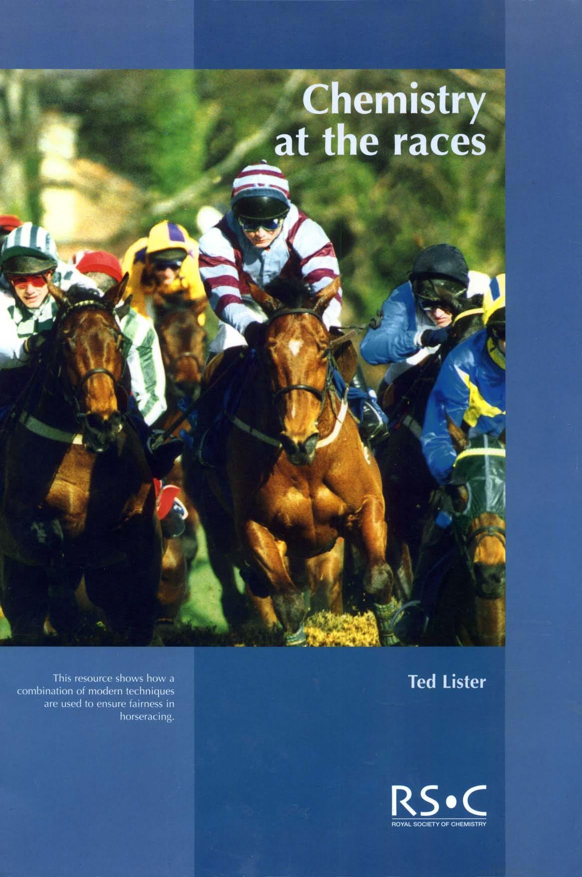 Chemistry at the races : The work of the horseracing forensic laboratory by unknow