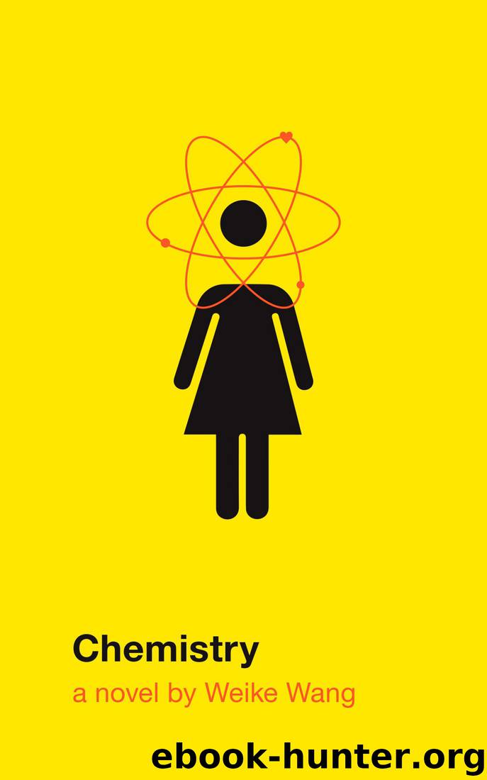 Chemistry by Weike Wang