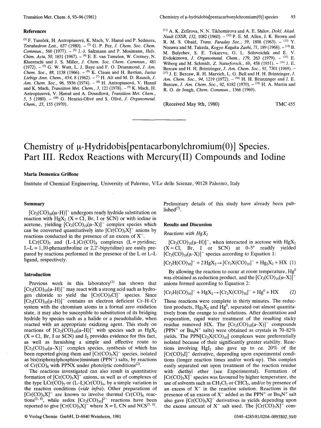 Chemistry of &#x03BC;-hydridobis[pentacarbonylchromium(0)] species. Part III. Redox reactions with mercury(II) compounds and iodine by Unknown