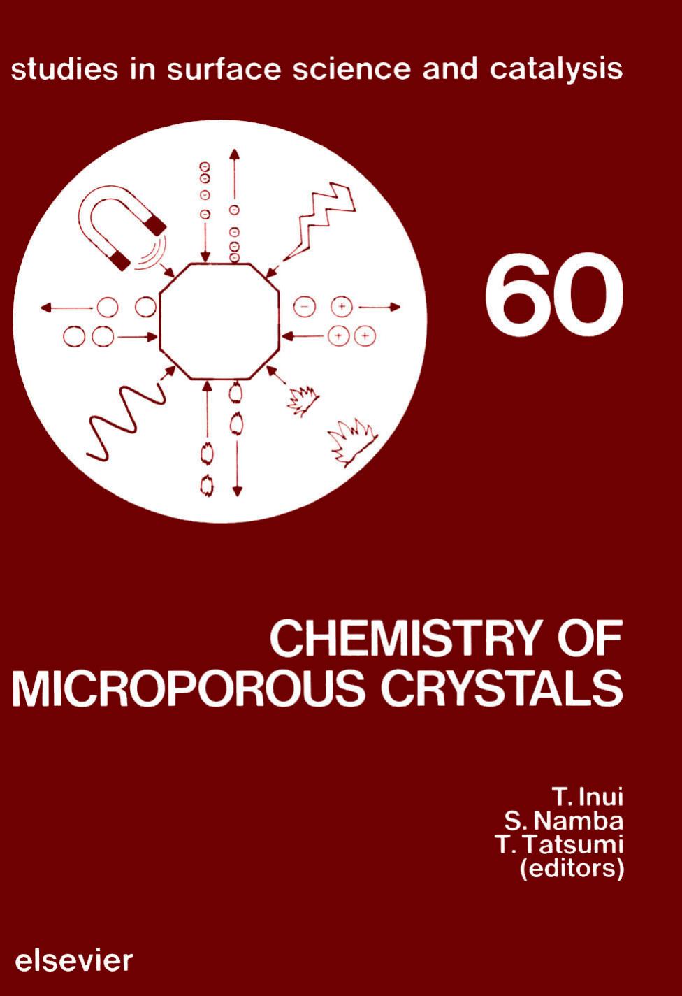 Chemistry of Microporous Crystals by S. Namba T. Tatsumi T. Inui