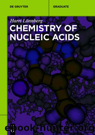Chemistry of Nucleic Acids by Harri Lönnberg