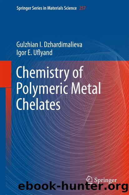 Chemistry of Polymeric Metal Chelates by Gulzhian I. Dzhardimalieva & Igor E. Uflyand
