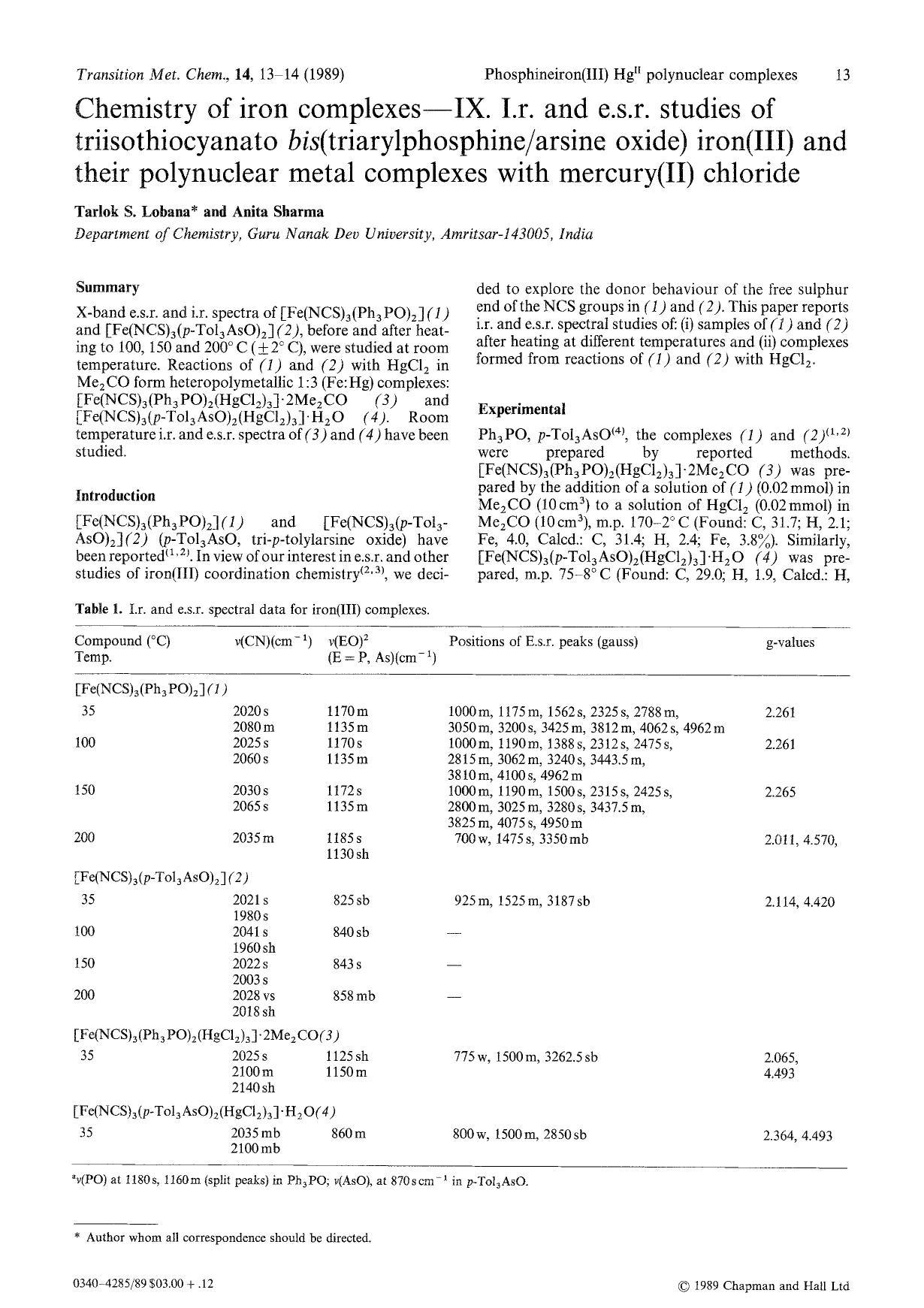 Chemistry of iron complexes&#x2014;IX. I.r. and e.s.r. studies of triisothiocyanato <Emphasis Type="Italic">bis <Emphasis>(triarylphosphinearsine oxide) iron(III) and their polynuc by Unknown