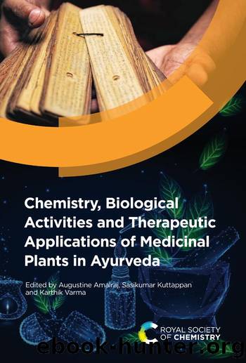 Chemistry, Biological Activities and Therapeutic Applications of Medicinal Plants in Ayurveda by unknow